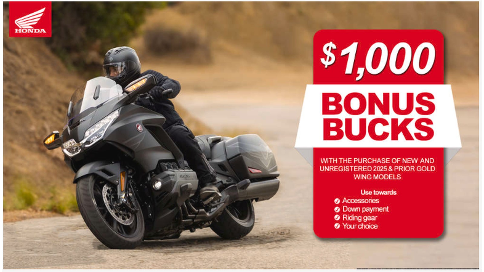 Honda - $1,000 Bonus Bucks on 2025 & Prior Gold Wing